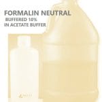Formalin, Neutral Acetate Buffered 10%