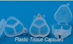 Plastic Tissue Capsules